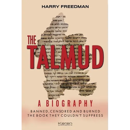 The Talmud: A Biography: Banned, Censored and Burned. The book they couldn't suppress.