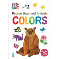 Brown Bear and Friends Colors (World of Eric Carle): A Padded Board Book with a Crinkle-Me Cover for Babies & Toddlers