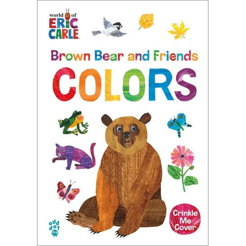 Brown Bear and Friends Colors (World of Eric Carle): A Padded Board Book with a Crinkle-Me Cover for Babies & Toddlers