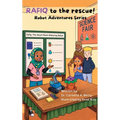 RAFIQ to the rescue!: Robot Adventures Series