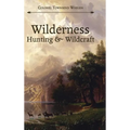 Wilderness Hunting and Wildcraft