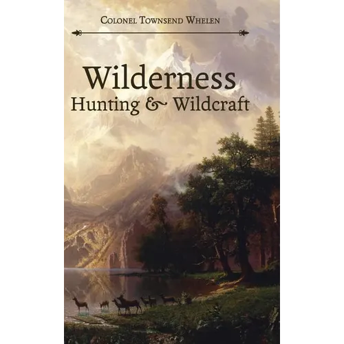 Wilderness Hunting and Wildcraft