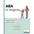 ABA en imagenes: Una guia visual para padres y maestros
