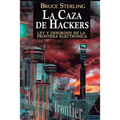 La Caza de Hackers: Ley y Desorden en la Frontera Electrónica