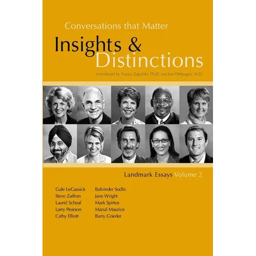 Conversations that Matter: Insights & Distinctions-Landmark Essays Volume 2