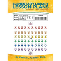 Elementary Library Lesson Plans: A Full-Year Curriculum and Student Worksheets for K-6Th Grade Students