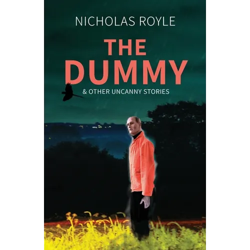The Dummy: & Other Uncanny Stories