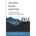 Treating Sexual Addiction: A Compassionate Approach to Recovery