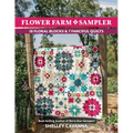 Flower Farm Sampler: 18 Floral Blocks & 7 Fanciful Quilts