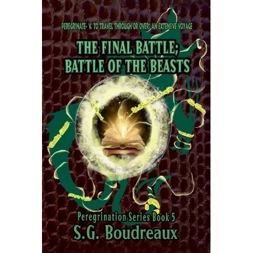 The Final Battle; Battle of the Beasts: Peregrination Series