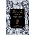 The 1611 King James Bible: Complete Original Spelling Edition