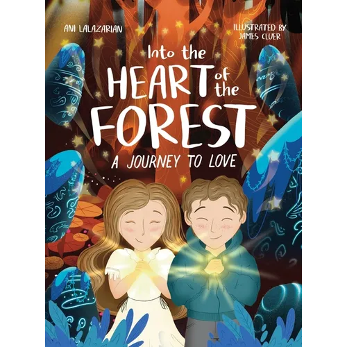 Into the Heart of the Forest: A Journey to Love