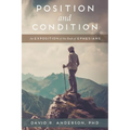 Position and Condition: An Exposition of the Book of Ephesians