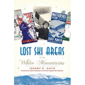 Lost Ski Areas of the White Mountains