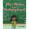 Mia's Mission to be a Mathematician!