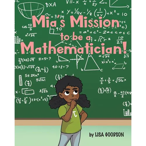 Mia's Mission to be a Mathematician!
