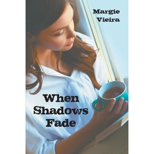 When Shadows Fade