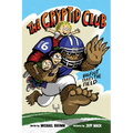 The Cryptid Club #1: Bigfoot Takes the Field: A Graphic Novel