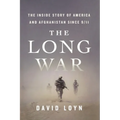 The Long War: The Inside Story of America and Afghanistan Since 9/11