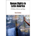 Human Rights in Latin America: A Politics of Terror and Hope