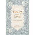 Strong in the Lord: A 30-Day Devotional on the Armor of God
