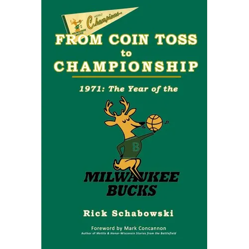 From Coin Toss to Championship: 1971-The Year of the Milwaukee Bucks