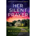Her Silent Prayer: An utterly unputdownable crime thriller with a heart-stopping twist