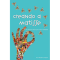 Creando a Matisse: Un sistema magnífico para crear realidades