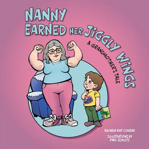 Nanny Earned Her Jiggly Wings: A Grandmother's Tale