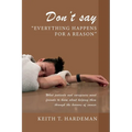 Don't say "Everything happens for a reason": What patients and caregivers want friends to know about helping them through the horrors of cancer