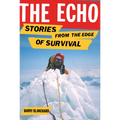 The Echo: Stories from the Edge of Survival