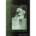 Electric Salome: Loie Fuller's Performance of Modernism