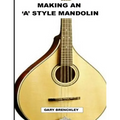 Making an 'A' style Mandolin