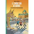 Le chien d'or de Québec: Une aventure des Trois Mousquetaires
