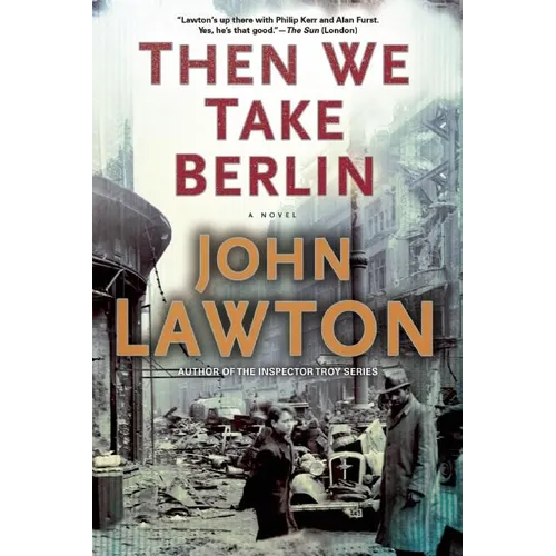 Then We Take Berlin: A Joel Wilderness Novel