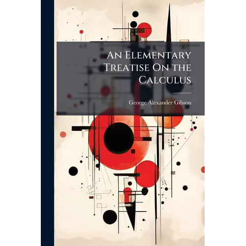 An Elementary Treatise On the Calculus