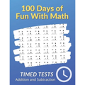 100 Days of Fun With Math: 0-20 Addition and Subtraction Math Drills for Grades K-2 - Reproducible Practice Problems