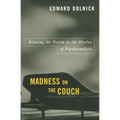Madness on the Couch: Blaming the Victim in the Heyday of Psychoanalysis