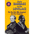Charles Babbage and ADA Lovelace: The Pen Pals Who Imagined the First Computer