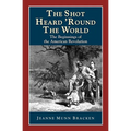 The Shot Heard 'Round the World: The Beginnings of the American Revolution