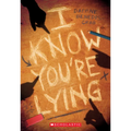 I Know You're Lying (a Secrets & Lies Novel)