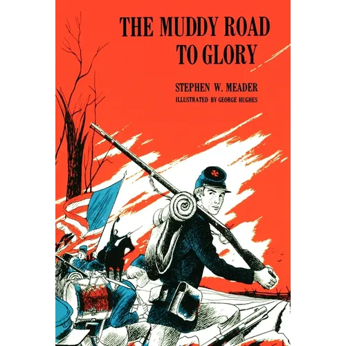 The Muddy Road To Glory