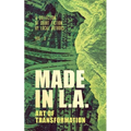 Made in L.A. Vol. 3: Art of Transformation