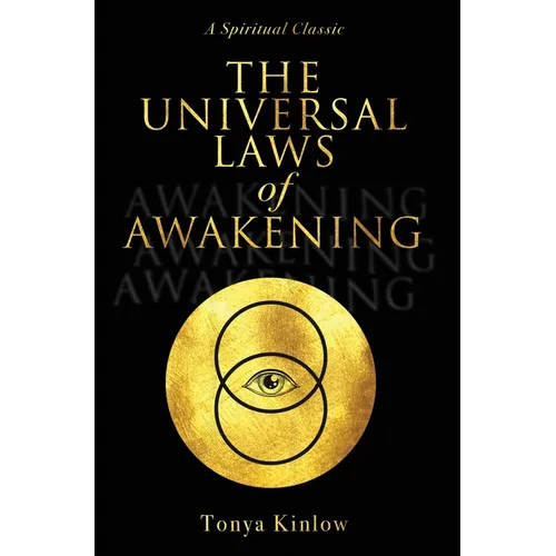 The Universal Laws of Awakening: A Spiritual Classic