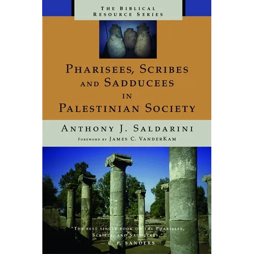 Pharisees, Scribes and Sadducees in Palestinian Society