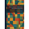 Education Through the Imagination