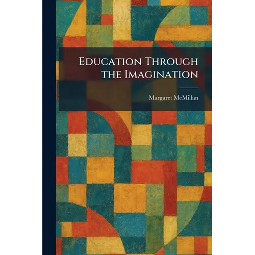 Education Through the Imagination