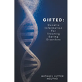 Gifted: Genetic Information For Treating Eating Disorders