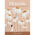 Flourish: A Journey of Healing and Growth