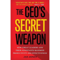 The Ceo's Secret Weapon: How Great Leaders and Their Assistants Maximize Productivity and Effectiveness